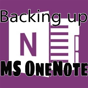 Backing up Microsoft OneNote for Windows