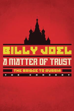 Billy Joel: A Matter Of Trust – The Bridge to Russia