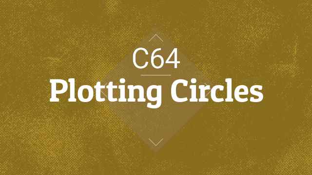 C64 Plotting Circles in Basic