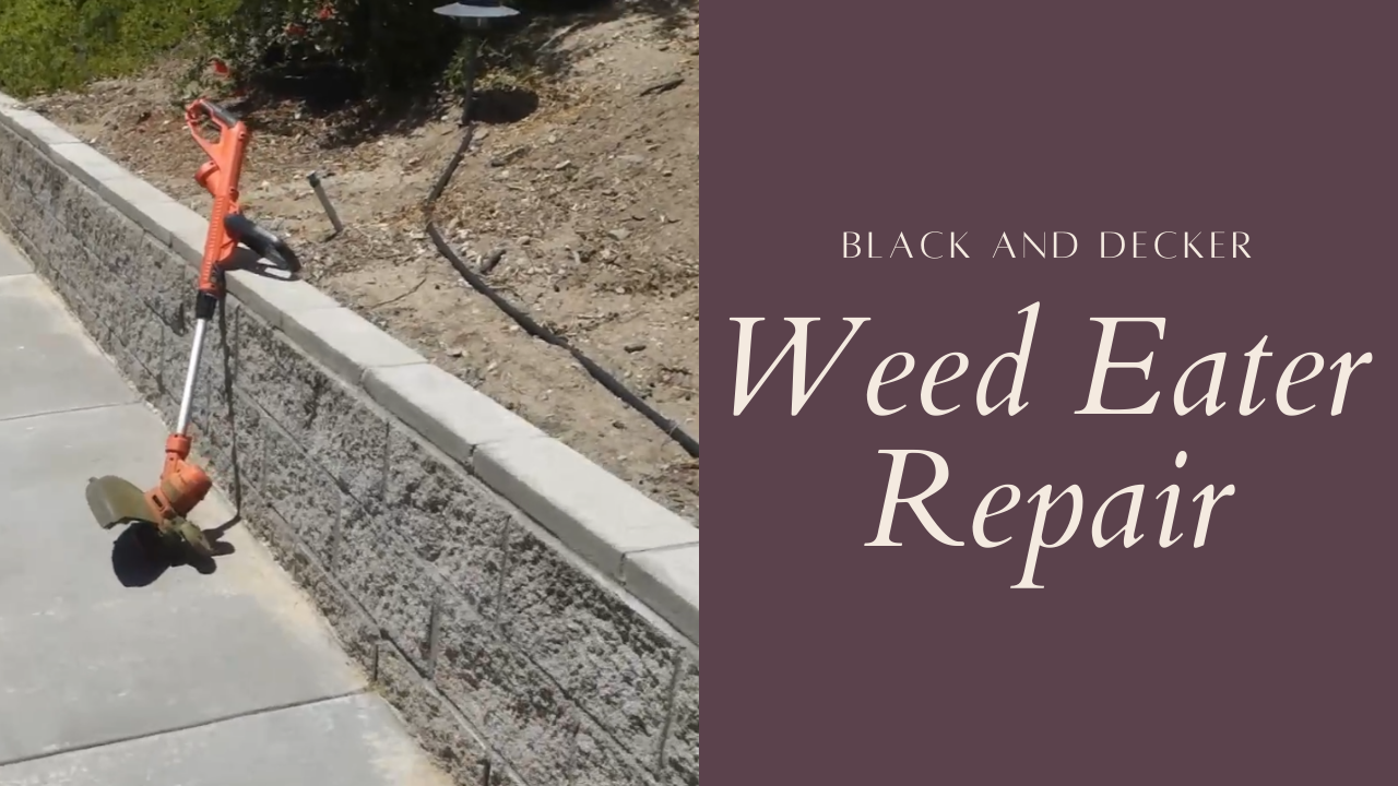 Black and Decker Weed Eater Repair