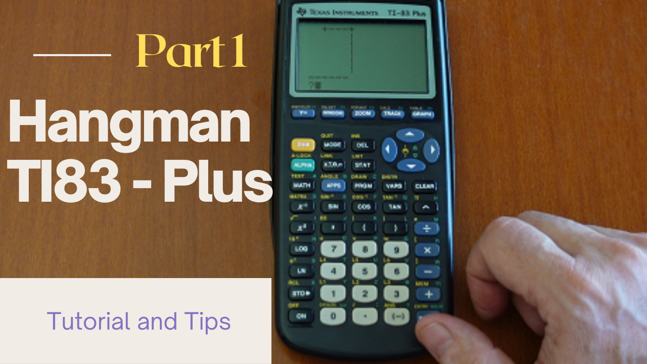 Programming Hangman using the TI83-Plus Calculator | Part 1 Tutorial