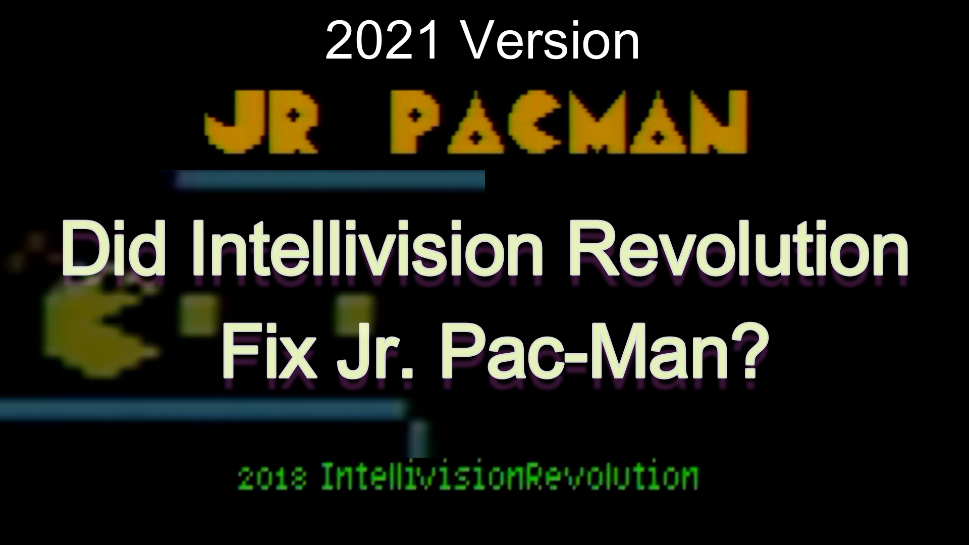 Intellivision Jr. Pac-Man Fixed Version 2021