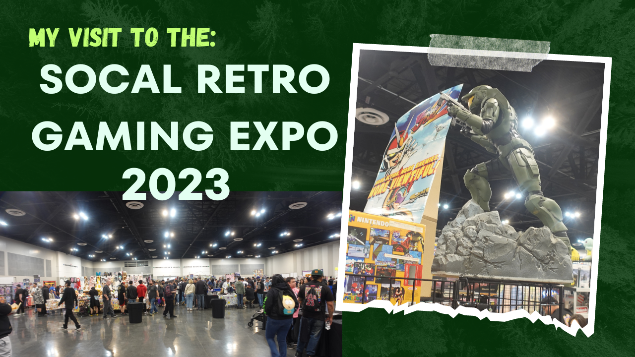 My visit to the SoCal Retro Gaming Expo 2023