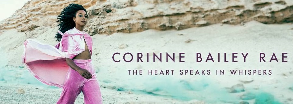 Corinne Bailey Rae – The Heart Speaks in Whispers Review
