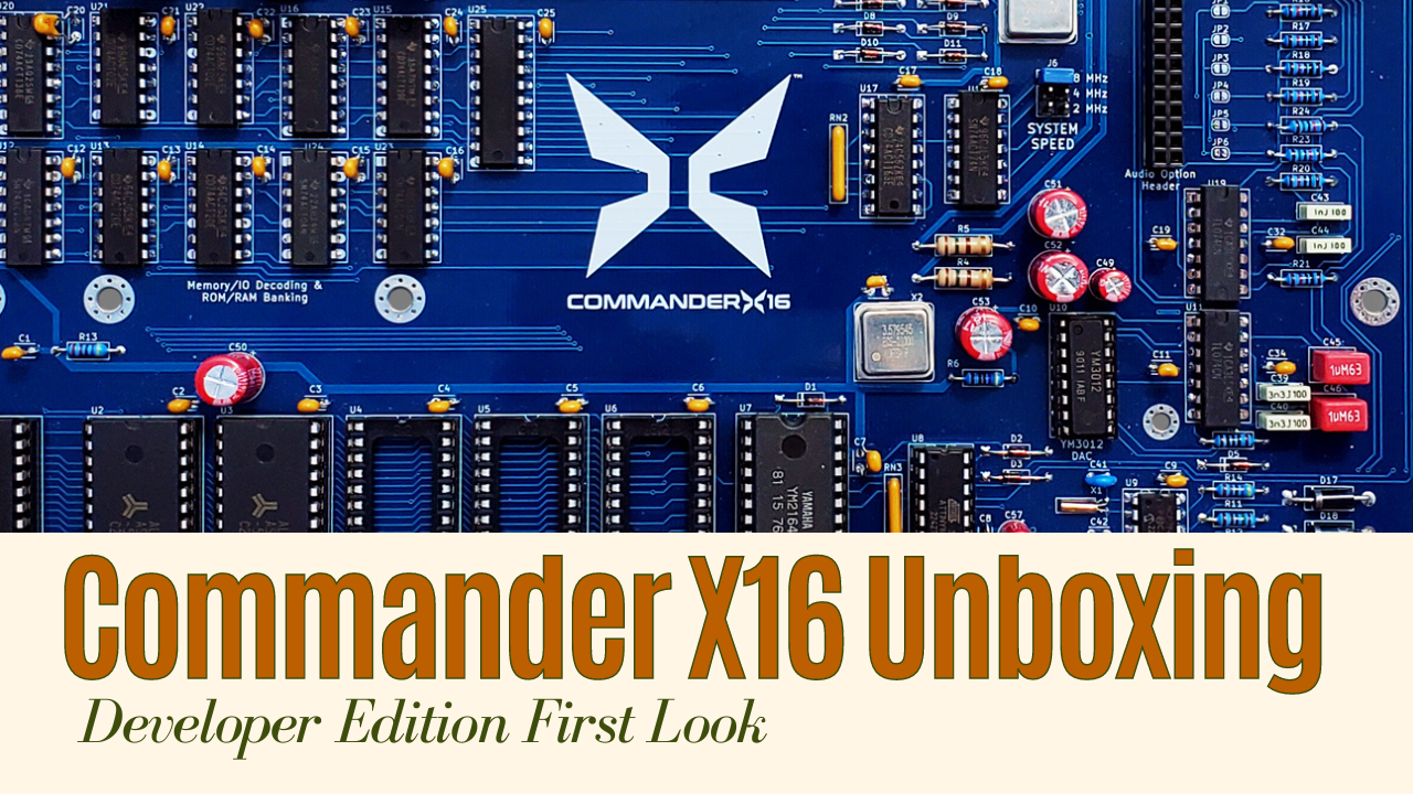 Commander X16 Developer Edition Unboxing and First Look